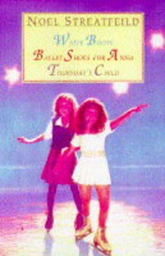Book Noel Streatfeild Omnibus: White Boots / Ballet Shoes For Anna / Thursday's Child free