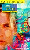 Book Love Bytes: Love On The Net (double Click Cafe) (v. 2) free