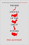 Book The Rise and Fall of the Great Powers: Economic Change and Military Conflict from 1500 to 2000 free