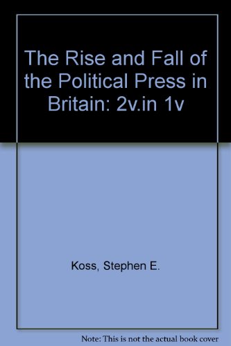 Book The Rise And Fall Of The Political Press In Britain free