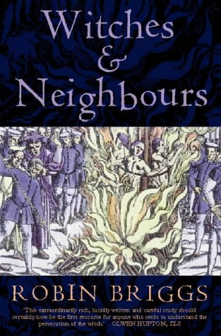 Book Witches And Neighbours: The Social And Cultural Context Of European Witchcraft free
