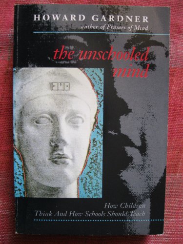 Book The Unschooled Mind:; How Children Think & How Schools Should Teach [PB,1993] free