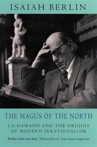 Book The Magus of the North: J.G.Hamann and the Origins of Modern Irrationalism free