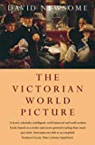 Book The Victorian World Picture: Perceptions and Introspections in an Age of Change. free