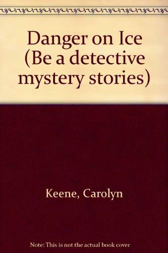 Book Danger on Ice (Be a Detective Mystery Stories) free