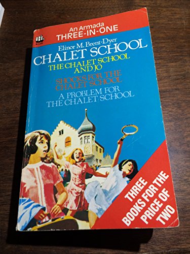 Book Three Great Chalet School Stories: "Chalet School and Jo", "Shocks for the Chalet School", "Problem for the Chalet School" free