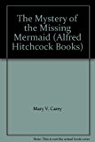 Book The Mystery of the Missing Mermaid (Alfred Hitchcock Books) free
