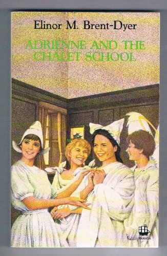 Book Adrienne at the Chalet School (The Chalet School) free