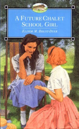 Book A Future Chalet School Girl (The Chalet School) free
