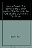 Book Nancy Drew: 3 Books in One: The Scarlet Slipper Mystery: The Secret of the Golden Pavilion: The Secret in the Old Attic free