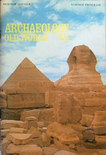 Book Archaeology: Old World B.C (Science Service. Scienceprogram) free