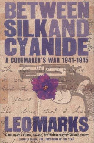 Book Between Silk and Cyanide : A Codemaker's War, 1941-1945 free