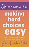 Book Shortcuts To Making Hard Choices Easy free