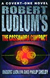 Book Robert Ludlum's the Cassandra Compact (A Covert One Novel) free
