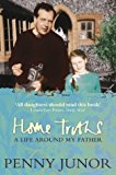 Book Home Truths: Life Around My Father free