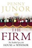 Book The Firm: The Troubled Life of the House of Windsor free