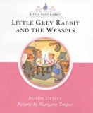 Book Little Grey Rabbit Classic Series - Little Grey Rabbit and the Weasels free