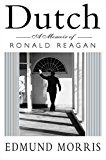 Book Dutch : A Memoir of Ronald Reagan free