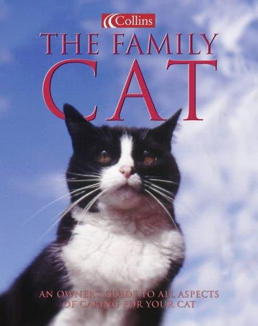 Book The Family Cat: An Owner's Guide To All Aspects Of Caring For Your Cat free