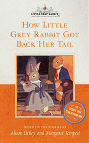 Book How Little Grey Rabbit Got Back Her Tail (the Tales Of Little Grey Rabbit) free