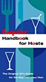 Book Esquire  Handbook For Hosts: The Original '50's Guide For The Sophisticated Man free