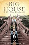 Book The Big House : The Story of a Country House and Its Family free