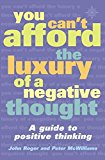 Book You Can't Afford the Luxury of a Negative Thought : A Guide to Positive Thinking free