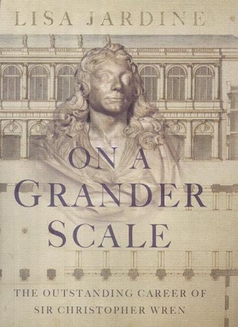 Book On a Grander Scale: The Outstanding Career of Sir Christopher Wren free