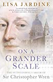 Book On a Grander Scale : The Outstanding Career of Sir Christopher Wren free
