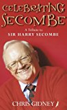 Book Celebrating Secombe: A Tribute to Sir Harry Secombe free
