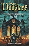 Book The Wounded Hawk (Crucible Trilogy) (Bk. 2) free