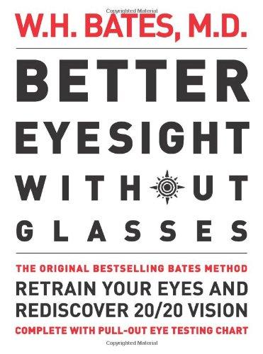 Book Better Eyesight Without Glasses : Retrain Your Eyes and Rediscover 20/20 Vision free