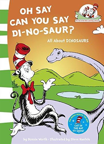 Book Oh Say Can You Say Di-No-Saur? (The Cat in the Hat's Learning Library) free