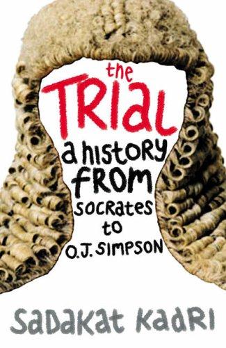 Book The Trial : A History from Socrates to O.J. Simpson free