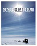 Book TO THE ENDS OF THE EARTH. The History of Polar Exploration. free