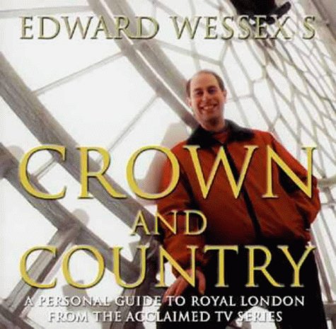 Book Edward Wessex's Crown And Country: A Personal Guide To Royal London free