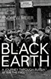Book Black Earth : Russia After the Fall free
