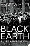 Book Black Earth : A Journey Through Russia After the Fall free