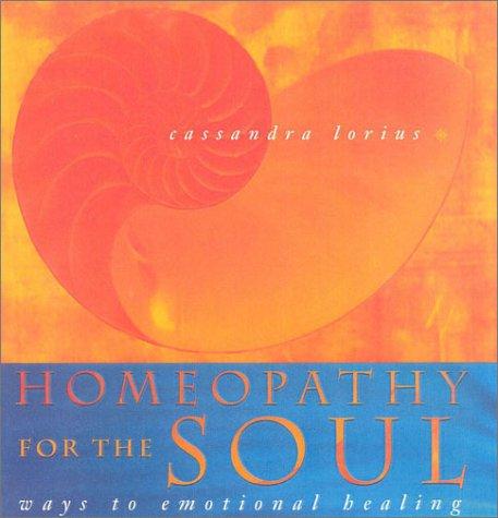 Book Homeopathy For The Soul: Ways To Emotional Healing free