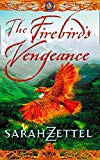 Book The Firebird’s Vengeance: Book Three of the Isavalta Trilogy free
