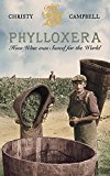 Book Phylloxera: How Wine was Saved for the World free