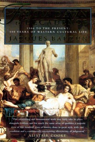 Book From Dawn to Decadence : 500 Years of Western Cultural Life free