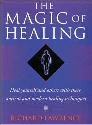 Book Magic of Healing: Heal Yourself and Others With These Ancient and Modern Techniques free