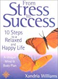 Book From Stress to Success: 10 Steps to a Relaxed and Happy Life free