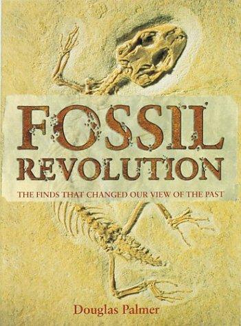 Book Fossil Revolution: The Finds That Changed Our View of the Past free