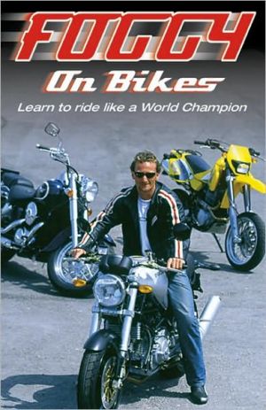 Book Foggy on Bikes: Learn to Ride Like a World Champion free