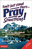 Book Don't Just Stand There, Pray Something free