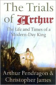 Book The Trials of Arthur: The Life and Times of a Modern-day King free