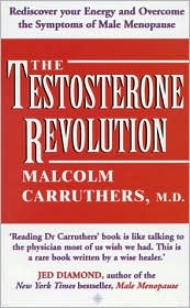 Book The Testosterone Revolution: Rediscover Your Energy and Overcome the Symptoms of Male Menopause free