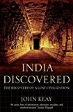 Book India Discovered : The Recovery of a Lost Civilization free